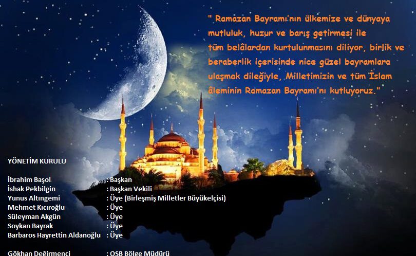 Milletimizin ve Tüm İslam Aleminin Ramazan Bayramı’nı kutluyoruz…